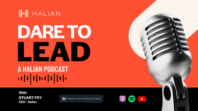 Dare to Lead: Halian's Bold New Podcast with Top Industry Experts